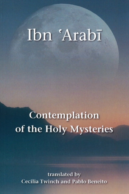 Contemplation of the Holy Mysteries: Mashahid al-asrar