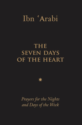 Seven Days of the Heart Prayers for the Nights and Days of the Week