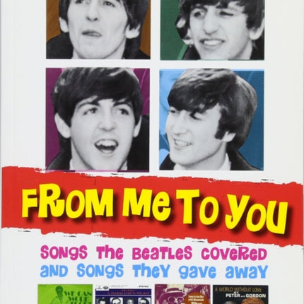 From Me to You: Songs the Beatles Covered and Songs They Gave Away