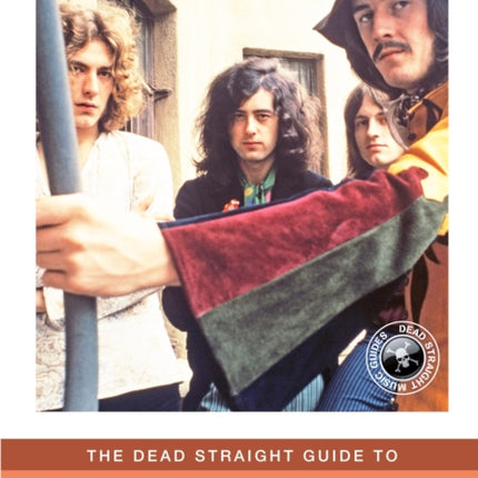 The Dead Straight Guide to Led Zeppelin