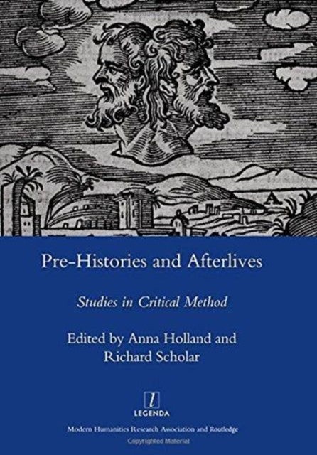 Pre-histories and Afterlives: Studies in Critical Method