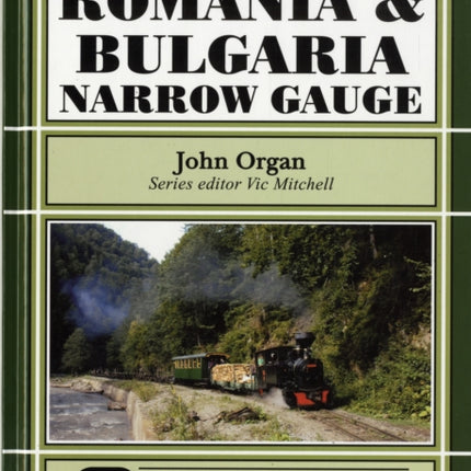 Romania and Bulgaria Narrow Gauge