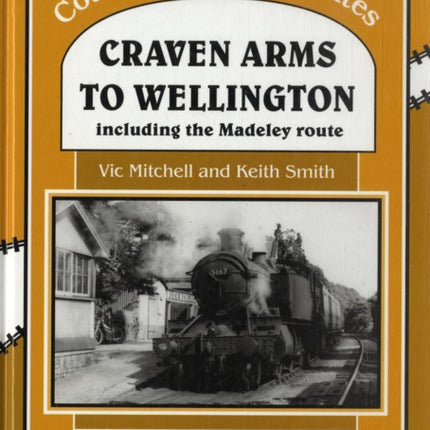 Craven Arms to Wellington: Including the Madeley Route