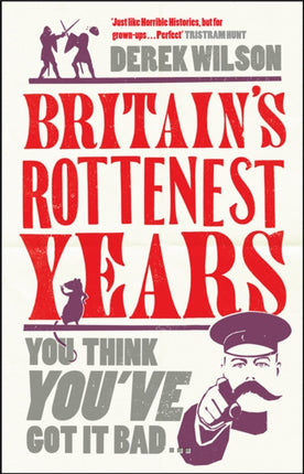 Britain's Really Rottenest Years: Why This Year Might Not be Such a Rotten One After All