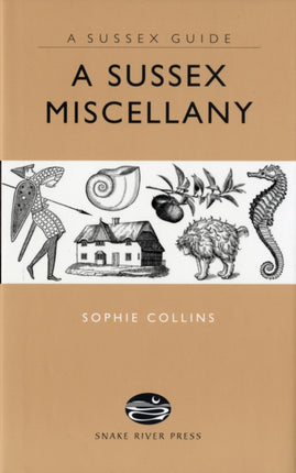 A Sussex Miscellany Sussex Guide Bk 9