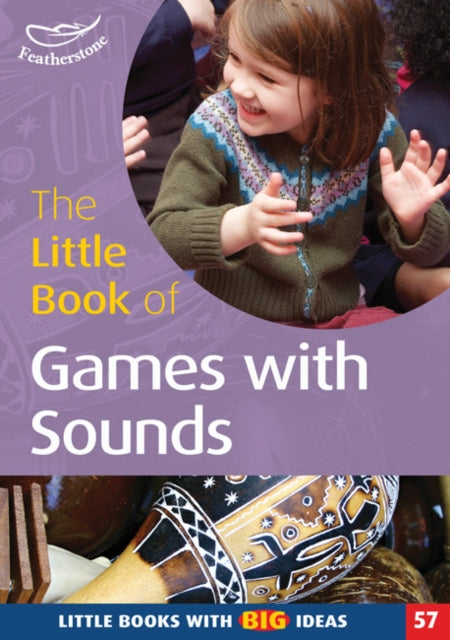 The Little Book of Games with Sounds: Little Books With Big Ideas (57)