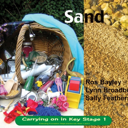 Sand: Providing Continuity in Purposeful Play and Exploration