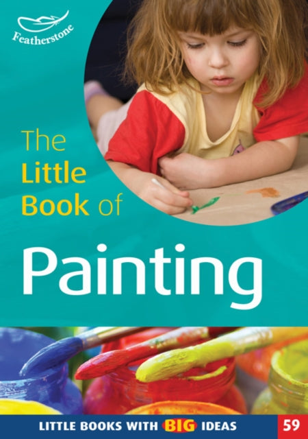 The Little Book of Painting: Little Books with Big Ideas