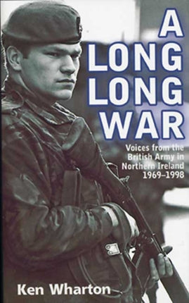 A Long Long War: Voices from the British Army in