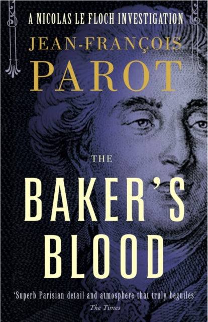 Baker's Blood: Nicolas Le Floch Investigation #6: Nicolas Le Floch Investigation, Book 6