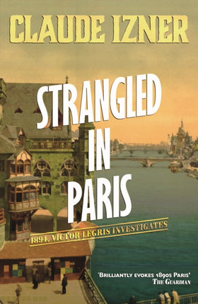 Strangled in Paris: 6th Victor Legris Mystery: Victor Legris Bk 6