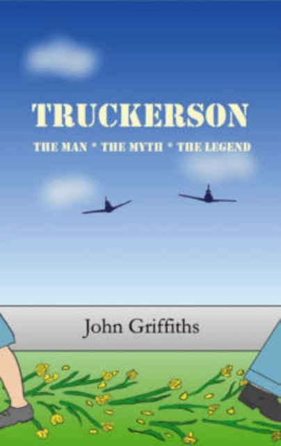 Truckerson: The Man, the Myth, the Legend