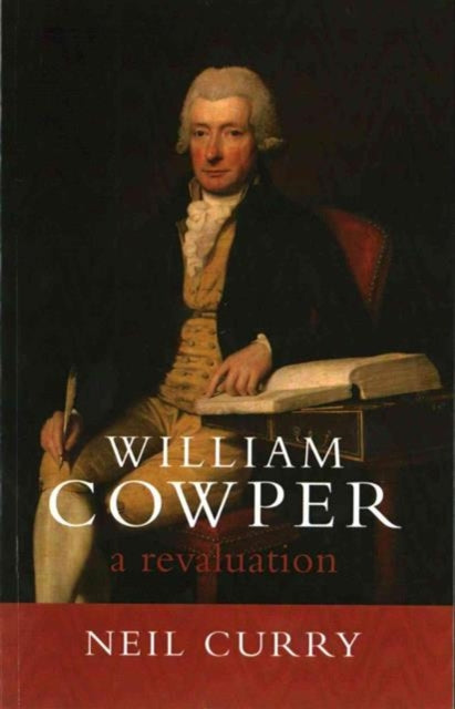 William Cowper: A Revaluation