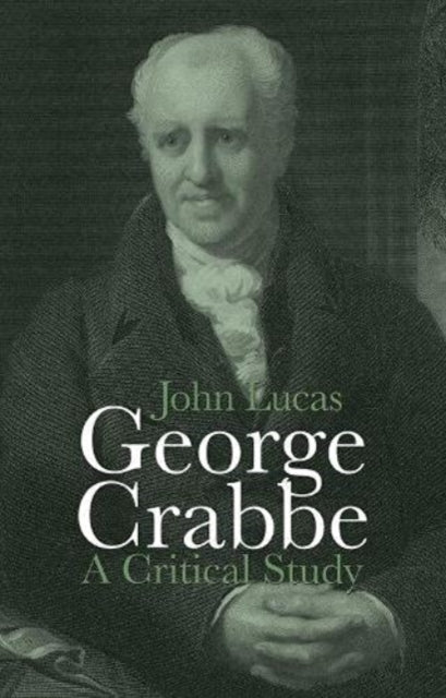 George Crabbe: A Critical Study