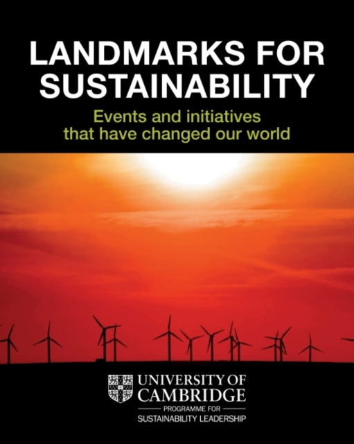 Landmarks for Sustainability: Events and Initiatives That Have Changed Our World