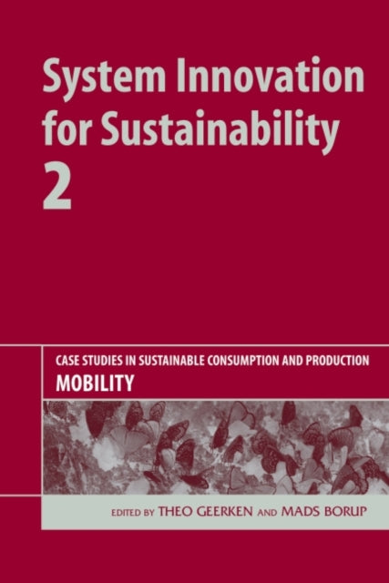 System Innovation for Sustainability 2: Case Studies in Sustainable Consumption and Production - Mobility