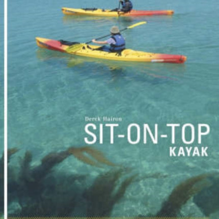 Sit-on-top Kayak: A Beginner's Manual