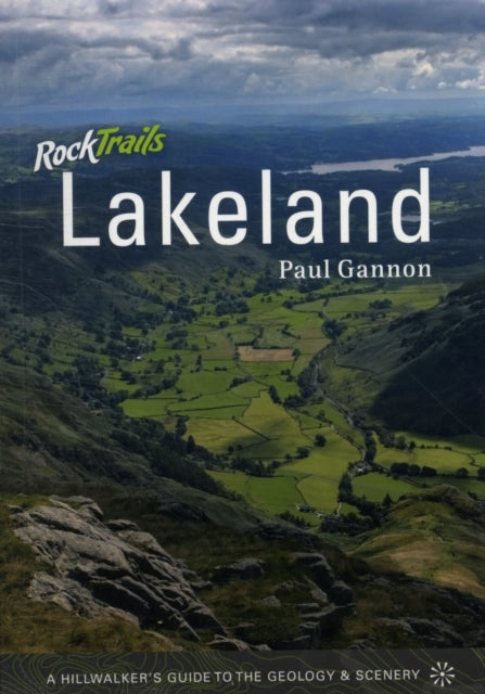 Rock Trails Lakeland: A Hillwalker's Guide to the Geology and Scenery