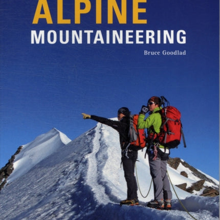 Alpine Mountaineering: Essential Knowledge for Budding Alpinists