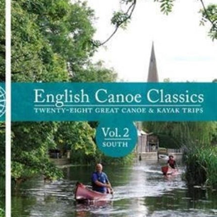 English Canoe classics: Twenty-eight great Canoe & Kayak trips: v.2: South