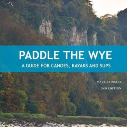 Paddle the Wye: A Guide for Canoes, Kayaks and SUPs