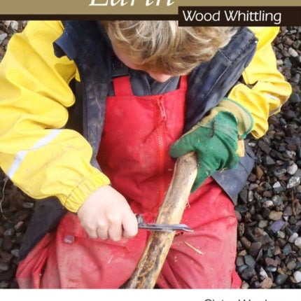 Fascination of Earth: Wood Whittling