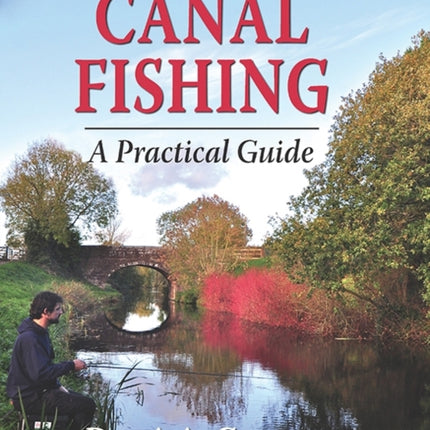 Canal Fishing: A Practical Guide