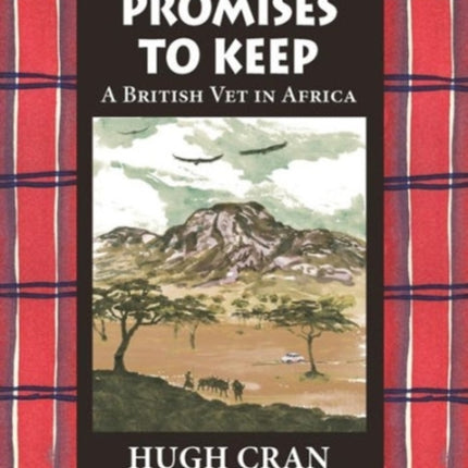 Promises to Keep: A British Vet in Africa