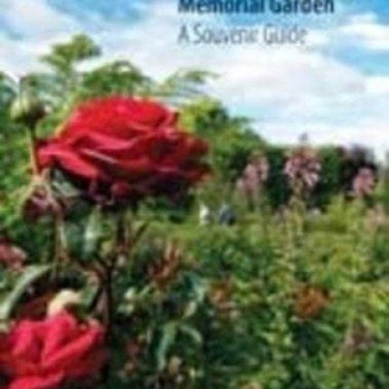 The Queen Mother's Memorial Garden: A Souvenir Guide