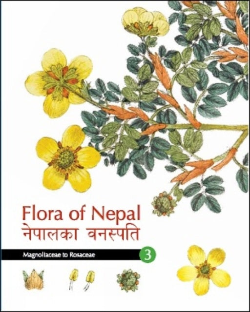 Flora of Nepal: Volume 3, Magnoliaceae to Rosaceae