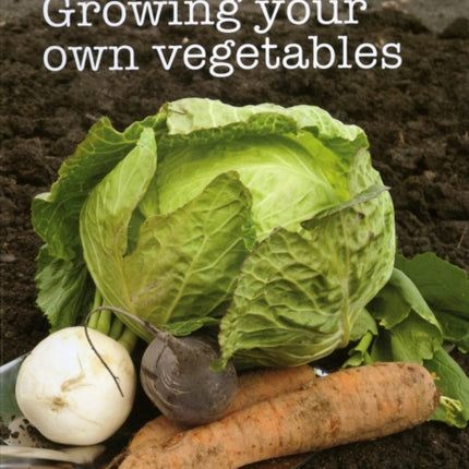 Growing Your Own Vegetables