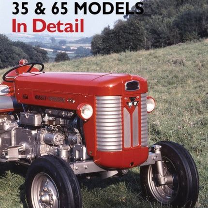 Massey-Ferguson 35 & 65 Models in Detail