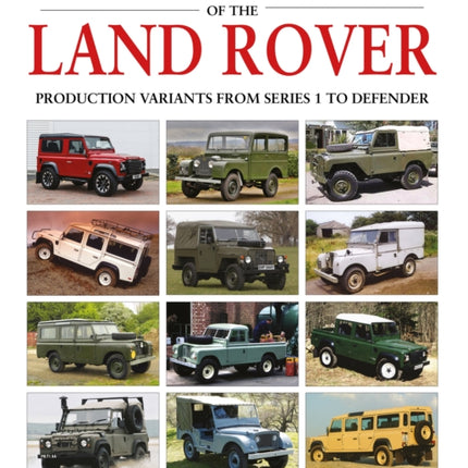 The Complete Catalogue of the Land Rover: Production Variants from Series 1 to Defender