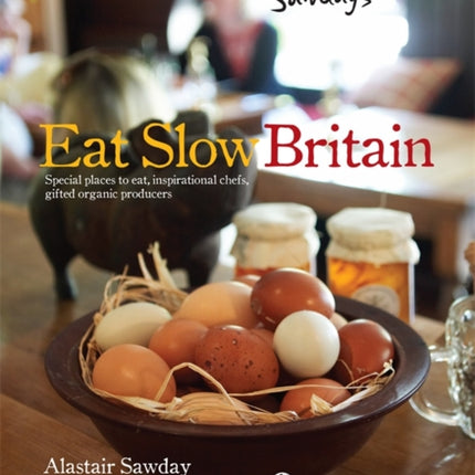 Eat Slow Britain Special Places to Stay