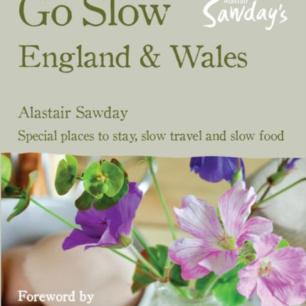 Go Slow England  Wales Alastair Sawdays Special Places to Stay Go Slow England and Wales