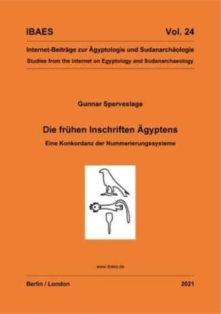 Die frühen Inschriften Ägyptens: Eine Konkordanz der Nummerierungssysteme