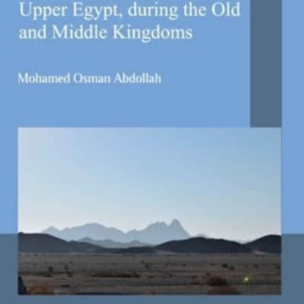 Trade centers and Trade routes in Upper Egypt, during the Old and Middle Kingdoms