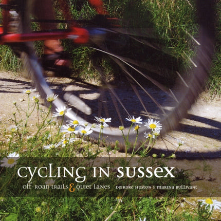 Cycling in Sussex: Off-road trails and quiet lanes