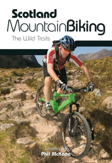 Scotland Mountain Biking: The Wild Trails