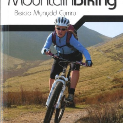 Wales Mountain Biking: Beicio Mynydd Cymru