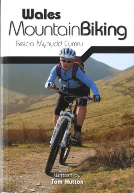 Wales Mountain Biking: Beicio Mynydd Cymru