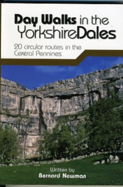 Day Walks in the Yorkshire Dales: 20 circular routes in the Central Pennines