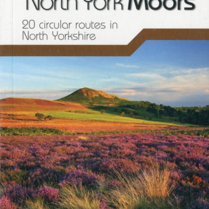 Day Walks in the North York Moors: 20 circular routes in North Yorkshire