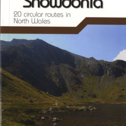 Day Walks in Snowdonia: 20 circular routes in North Wales