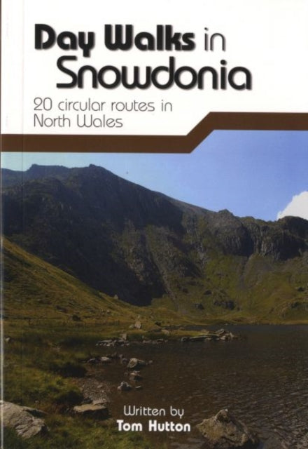 Day Walks in Snowdonia: 20 circular routes in North Wales