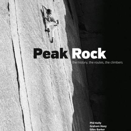 Peak Rock: The history, the routes, the climbers