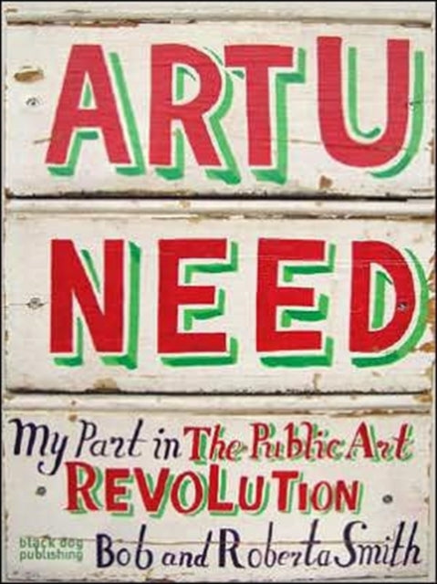 Art U Need My Part in the Public Art Revolution