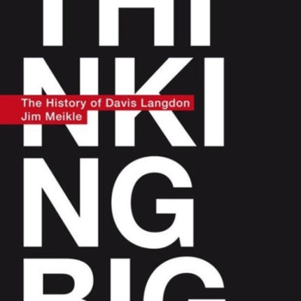 Thinking Big: The History of Davis Langdon