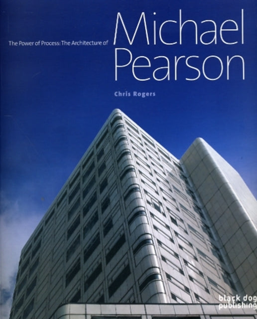 The Power of Process: The Architecture of Michael Pearson