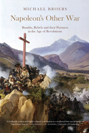 Napoleon's Other War: Bandits, Rebels and their
